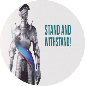 Stand, Stand, And Withstand