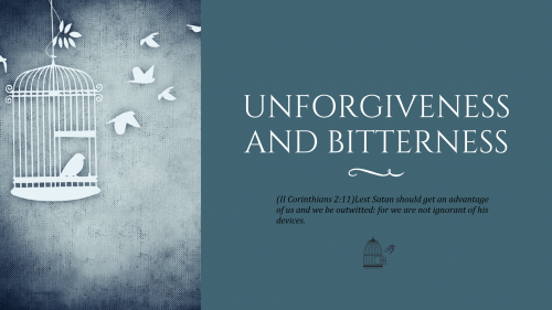 Unforgiveness And Bitterness